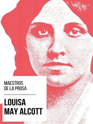 cover image of Maestros de la Prosa--Louisa May Alcott